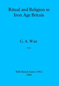 cover of the book Ritual and Religion in Iron Age Britain, Parts i and ii