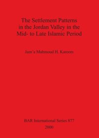 cover of the book The Settlement Patterns in the Jordan Valley in the Mid- to Late Islamic Period