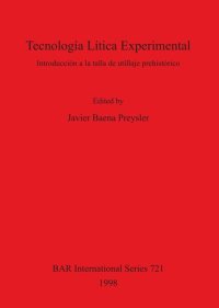 cover of the book Tecnología Lítica Experimental: Introducción a la talla de utillaje prehistórico