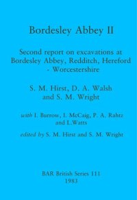 cover of the book Bordesley Abbey II: Second report on excavations at Bordesley Abbey, Redditch, Hereford - Worcestershire