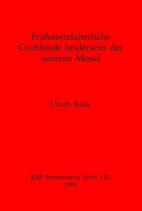 cover of the book Frühmittelalterliche Grabfunde beiderseits der unteren Mosel