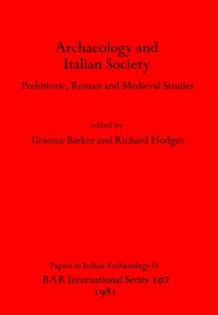 cover of the book Archaeology and Italian Society: Prehistoric, Roman and Medieval Studies