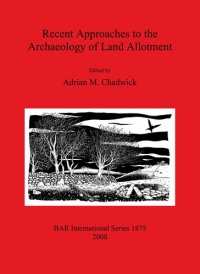 cover of the book Recent Approaches to the Archaeology of Land Allotment