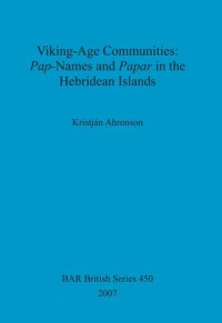 cover of the book Viking-Age Communities: Pap-Names and Papar in the Hebridean Islands