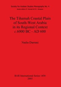 cover of the book The Tihamah Coastal Plain of South-West Arabia in its Regional Context c. 6000 BC – AD 600