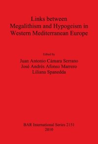 cover of the book Links between Megalithism and Hypogeism in Western Mediterranean Europe