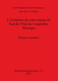 cover of the book L'évolution des sites mayas du Sud de l'Etat du Campeche, Mexique