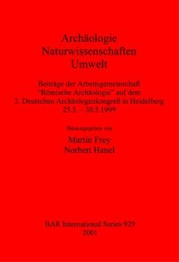 cover of the book Archäologie – Naturwissenschaften – Umwelt: Beiträge der Arbeitsgemeinschaft "Römische Archäologie" auf dem 3. Deutschen Archäologenkongreß in Heidelberg 25.5. – 30.5.1999