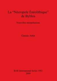 cover of the book La "Nécropole Énéolithique" de Byblos: Nouvelles interprétations