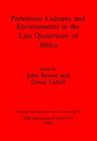 cover of the book Prehistoric Cultures and Environments in the Late Quaternary of Africa