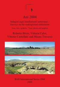 cover of the book Ani 2004: Indagini sugli insediamenti sotterranei: Testi, foto e grafiche / Surveys on the underground settlements: Texts, photos and graphics