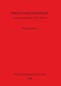 cover of the book Basal-Looped Spearheads: Typology, chronology, context and use