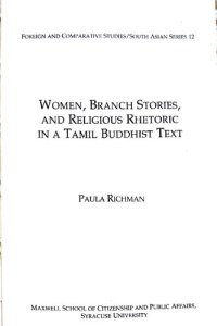 cover of the book Women, branch stories, and religious rhetoric in a Tamil Buddhist text (Foreign and comparative studies. South Asian series)