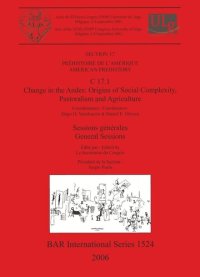 cover of the book C 17.1 Change in the Andes: Origins of Social Complexity, Pastoralism and Agriculture: Préhistoire de l'Amérique / American Prehistory. Sessions générales /General Sessions