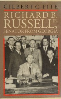 cover of the book Richard B. Russell, Jr., Senator from Georgia (Fred W. Morrison Series in Southern Studies)