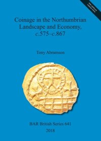 cover of the book Coinage in the Northumbrian Landscape and Economy, c.575-c.867