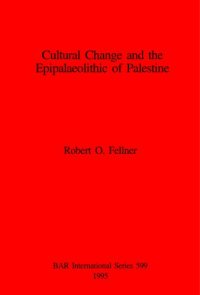 cover of the book Cultural Change and the Epipalaeolithic of Palestine