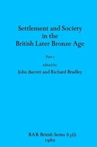 cover of the book Settlement and Society in the British Later Bronze Age, Parts i and ii