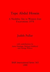 cover of the book Tepe Abdul Hosein: A Neolithic Site in Western Iran Excavations 1978