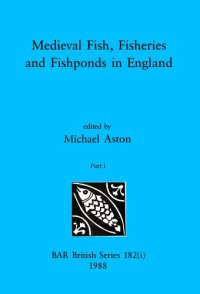 cover of the book Medieval Fish, Fisheries and Fishponds in England, Parts i and ii