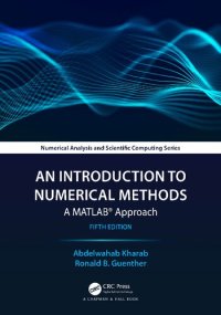 cover of the book An Introduction to Numerical Methods: A MATLAB Approach, 5th Edition