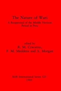 cover of the book The Nature of Wari: A reappraisal of the middle horizon period in Peru