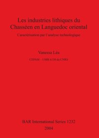 cover of the book Les industries lithiques du Chasséen en Languedoc oriental: Caractérisation par l'analyse technologique