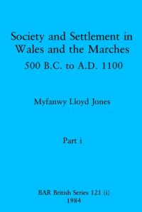 cover of the book Society and Settlement in Wales and the Marches, Parts i and ii: 500 B.C. to A.D. 1100