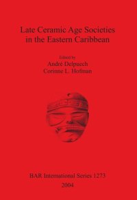 cover of the book Late Ceramic Age Societies in the Eastern Caribbean