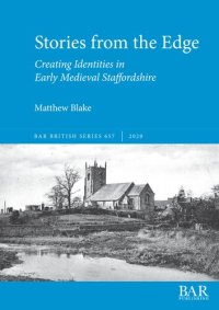 cover of the book Stories from the Edge: Creating Identities in Early Medieval Staffordshire