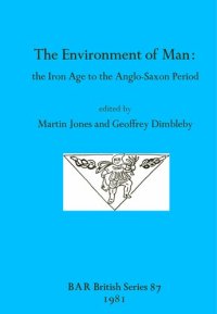 cover of the book The Environment of Man: the Iron Age to the Anglo-Saxon Period