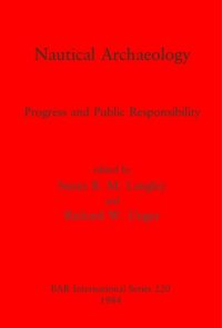 cover of the book Nautical Archaeology: Progress and Public Responsibility