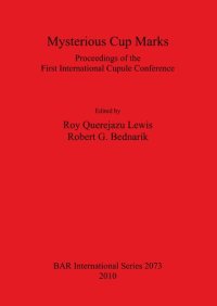 cover of the book Mysterious Cup Marks: Proceedings of the First International Cupule Conference