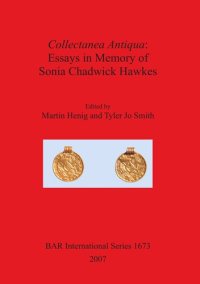 cover of the book Collectanea Antiqua: Essays in Memory of Sonia Chadwick Hawkes