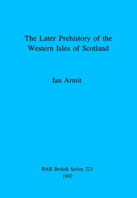 cover of the book The Later Prehistory of the Western Isles of Scotland