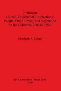 cover of the book Prehistoric Human-Environment Interactions: People, Fire, Climate, and Vegetation on the Columbia Plateau, USA