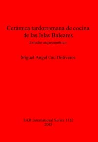 cover of the book Cerámica tardorromana de cocina de las Islas Baleares: Estudio arqueométrico