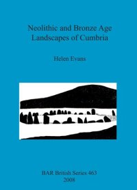 cover of the book Neolithic and Bronze Age Landscapes of Cumbria