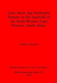 cover of the book Later Stone Age Settlement Patterns in the Sandveld of the South-Western Cape Province, South Africa