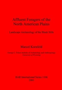 cover of the book Affluent Foragers of the North American Plains: Landscape Archaeology of the Black Hills