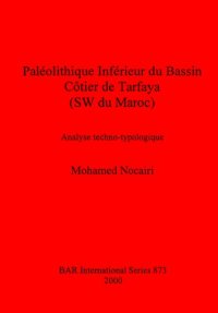 cover of the book Paléolithique Inférieur du Bassin Côtier de Tarfaya (SW du Maroc): Analyse techno-typologique