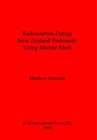 cover of the book Radiocarbon Dating New Zealand Prehistory Using Marine Shell