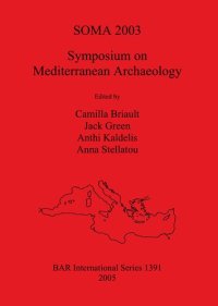 cover of the book SOMA 2003 - Symposium on Mediterranean Archaeology: Proceedings of the Seventh Meeting of Postgraduate Researchers at the Institute of Archaeology, University College London, 21st –23rd February 2003