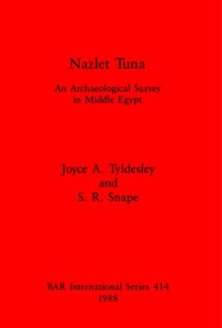 cover of the book Nazlet Tuna: An Archaeological Survey in Middle Egypt