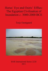 cover of the book Horus' Eye and Osiris' Efflux: The Egyptian Civilisation of Inundation c. 3000-2000 BCE