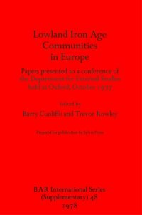 cover of the book Lowland Iron Age Communities in Europe: Papers presented to a conference of the Department for External Studies held at Oxford, October 1977