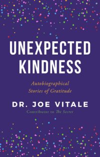 cover of the book Unexpected Kindness: Autobiographical Stories of Gratitude