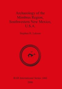 cover of the book Archaeology of the Mimbres Region Southwestern New Mexico U.S.A.