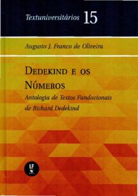 cover of the book Dedekind e os números: antologia de textos fundacionais de Richard Dedekind