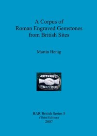 cover of the book A Corpus of Roman Engraved Gemstones from British Sites